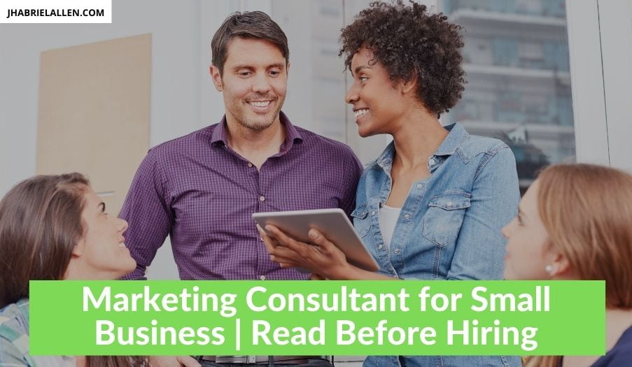 Hiring a Marketing Consultant For Small Business