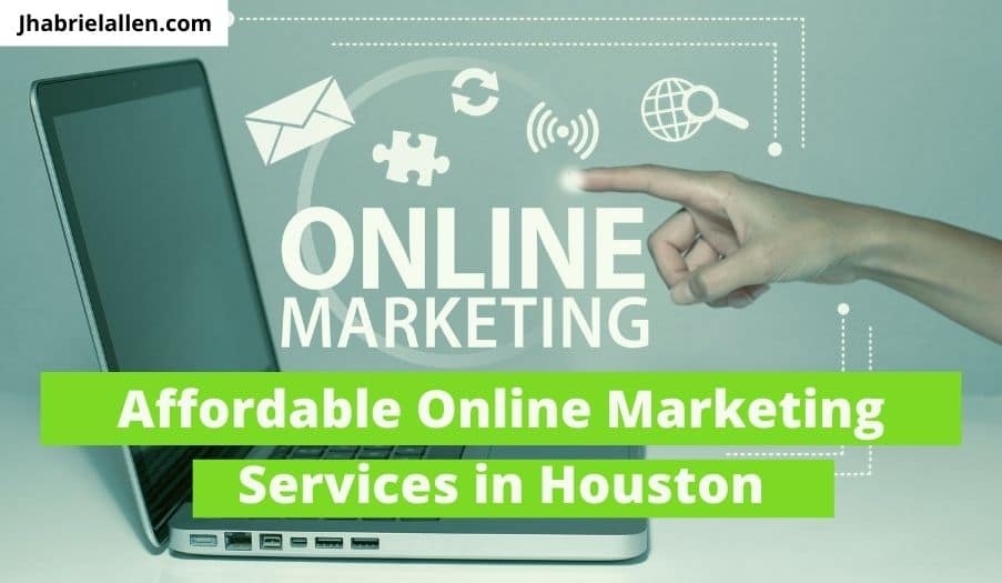 Affordable Online Marketing Services in Houston|Top Houston Marketing